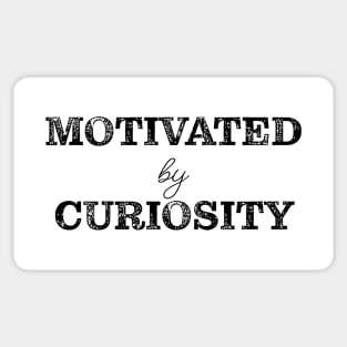 Motivated by curiosity Sticker